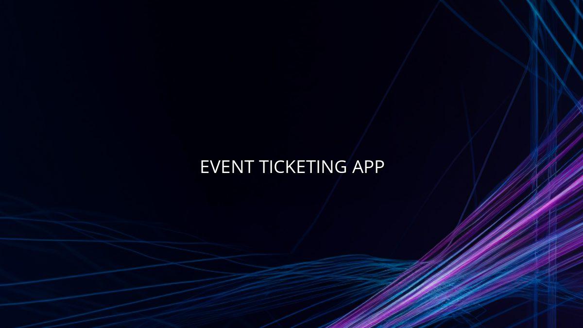 Event And Ticketing App Development