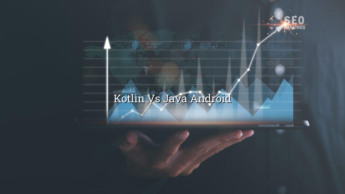 Kotlin or Java for Android Apps