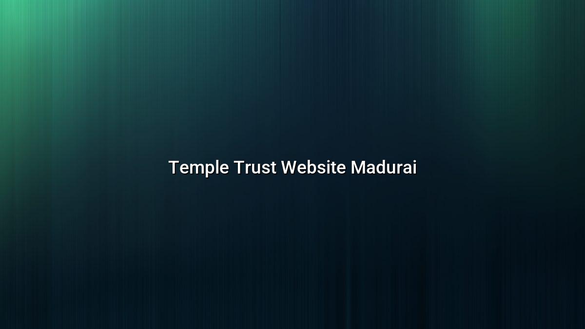 Website Design for Temple Trusts and Pilgrimage Services in Madurai